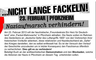 „Nicht lange fackeln!“ – Kein Nazigedenken in Pforzheim!