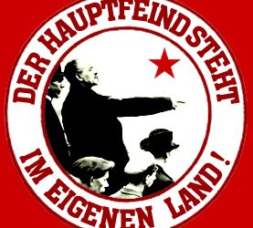 POSITION: „Der Hauptfeind steht im eigenen Land!“