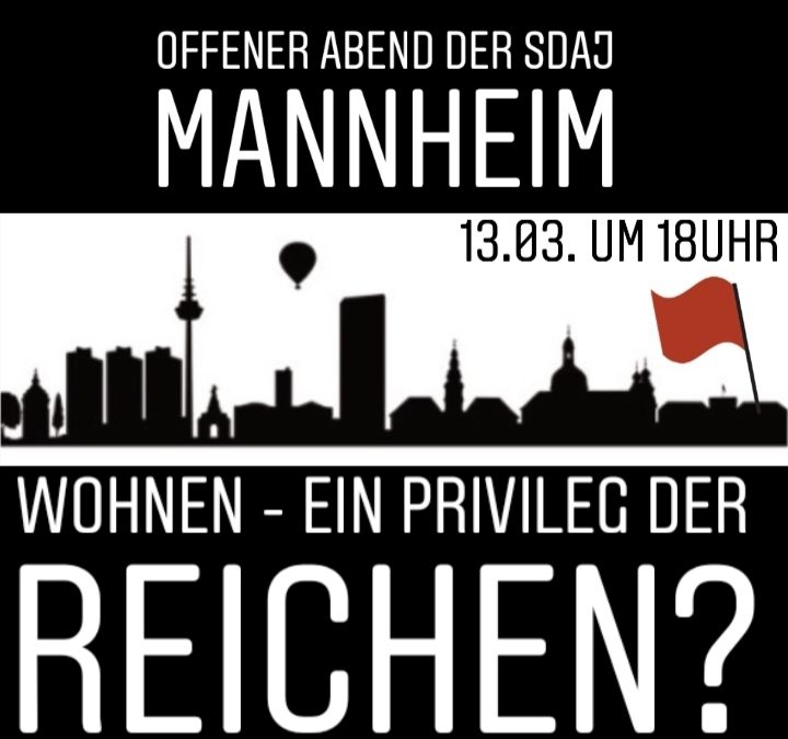 Offener Abend der SDAJ Mannheim: Wohnen – ein Privileg der Reichen?