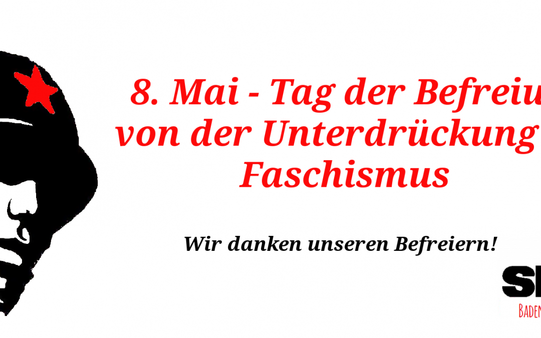 8 Mai – Tag der Befreiung!