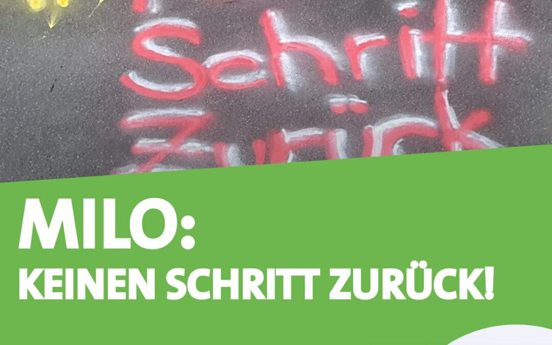 MiLo – Keinen Schritt zurück!